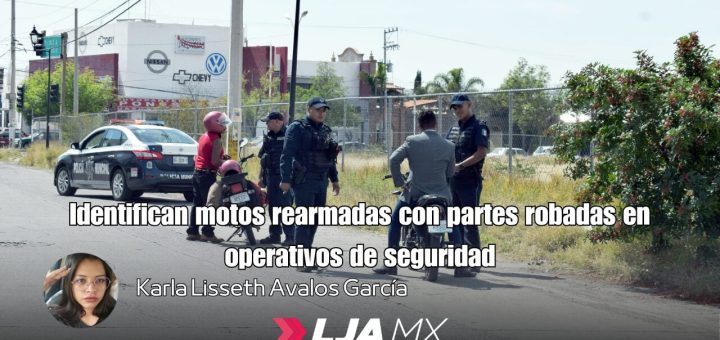 Identifican motos rearmadas con partes robadas en operativos de seguridad - LJA Aguascalientes